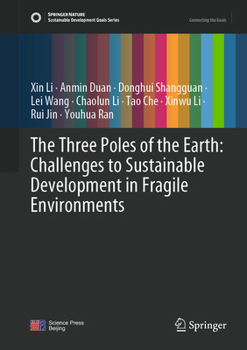 Hardcover The Three Poles of the Earth: Challenges to Sustainable Development in Fragile Environments Book