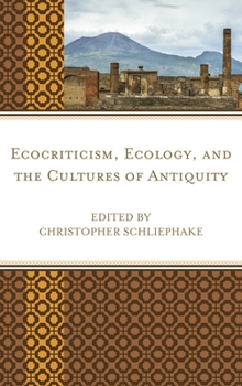 Hardcover Ecocriticism, Ecology, and the Cultures of Antiquity Book