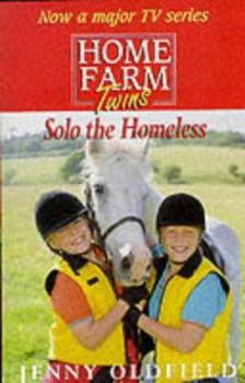Solo the Homeless (Home Farm Twins, #3) - Book #3 of the Home Farm Twins