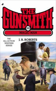 Magic Man - Book #388 of the Gunsmith