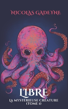 Paperback Libre: La mystérieuse créature [French] Book