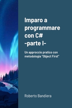 Paperback Imparo a programmare con C# - parte I [Italian] Book