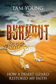 Paperback Burnout: How a Desert Lizard Restored My Faith Book