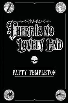 Paperback There Is No Lovely End Book