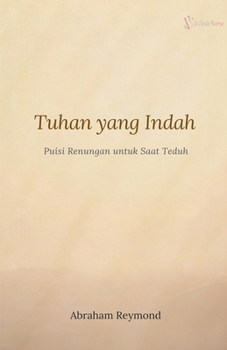Tuhan yang Indah: Puisi Renungan (Worship Poetry Devotional) (Indonesian Edition)