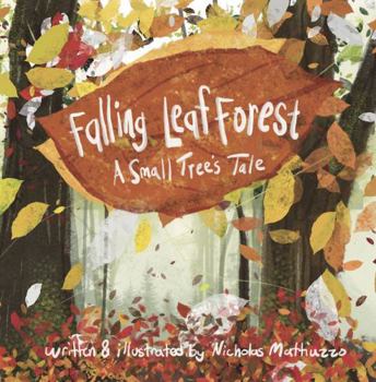 Paperback Falling Leaf Forest: A Small Tree's Tale Book