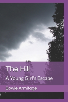 Paperback The Hill: A Young Girl's Escape Book