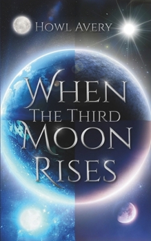When the Third Moon Rises: An MM Alien Romance Novella