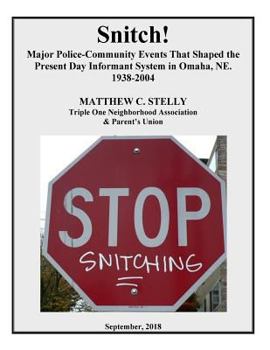 Paperback Snitch!: Major Police-Community Events that Shaped Omaha's Informant System, 1938-2004 Book