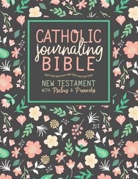Paperback Catholic Journaling Bible: New Testament with Psalms & Proverbs (Cpdv) Book