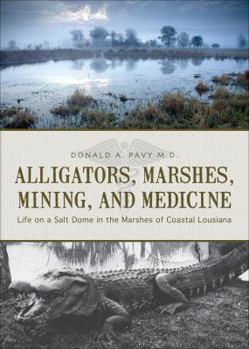 Paperback Alligators, Marshes, Mining, and Medicine Book