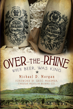 Paperback Over-The-Rhine: When Beer Was King Book