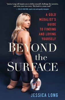 Hardcover Beyond the Surface: A Gold Medalist's Guide to Finding and Loving Yourself Book