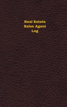 Real Estate Sales Agent Log (Logbook, Journal - 96 pages, 5 x 8 inches): Real Estate Sales Agent Logbook (Deep Wine Cover, Small)