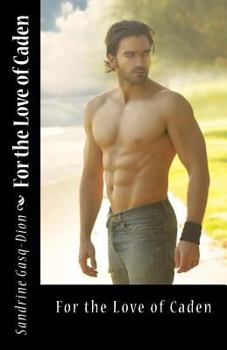 For the Love of Caden - Book #6 of the Assassin/Shifter