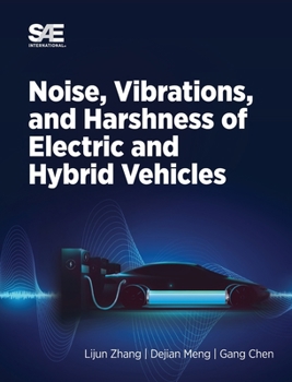 Hardcover Noise, Vibration and Harshness of Electric and Hybrid Vehicles Book