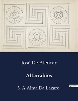 Alfarrábios: 3. A Alma Da Lazaro (Portuguese Edition)