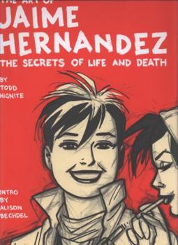 Hardcover The Art of Jaime Hernandez: The Secrets of Life and Death Book