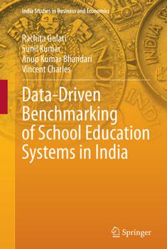 Data-Driven Benchmarking of School Education Systems in India (India Studies in Business and Economics)