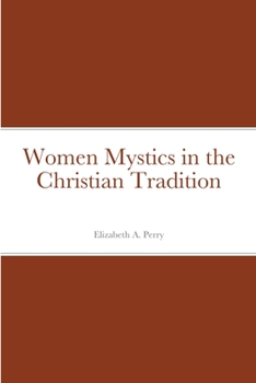 Paperback Women Mystics in the Christian Tradition Book