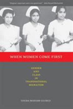 Paperback When Women Come First: Gender and Class in Transnational Migration Book