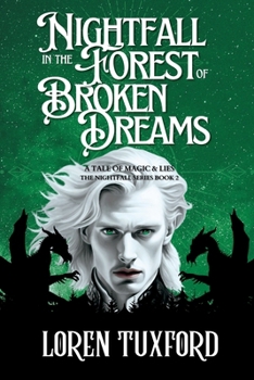 Nightfall in the Forest of Broken Dreams: Nightfall Book Two (The Nightfall Series) - Book #2 of the Nightfall