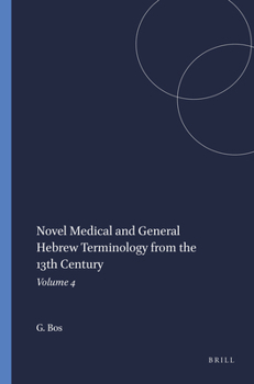 Hardcover Novel Medical and General Hebrew Terminology from the 13th Century: Volume 4 Book