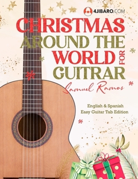 Christmas Music from Around the World for Guitar: Exploring Holiday Music and Traditions Across the Globe