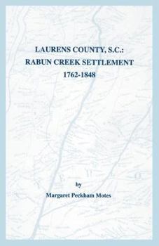 Paperback Laurens County, S.C.: Rabun Creek Settlement, 1762-1848 Book