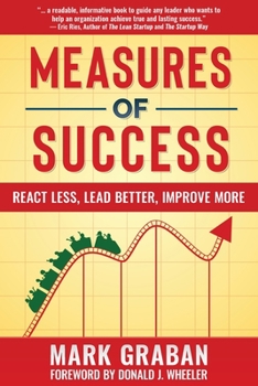 Paperback Measures of Success: React Less, Lead Better, Improve More Book