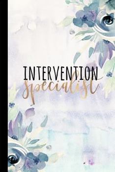Paperback Intervention Specialist: A Beautiful Notebook for Paraprofessionals and Interventionists Book