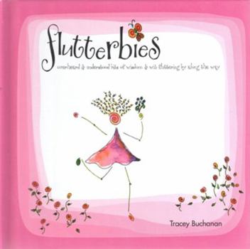 Hardcover Flutterbies: Overheard & Understood Bits of Wisdom & Wit Fluttering by Along the Way Book