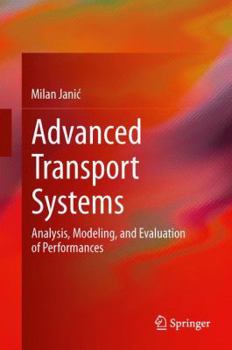 Hardcover Advanced Transport Systems: Analysis, Modeling, and Evaluation of Performances Book