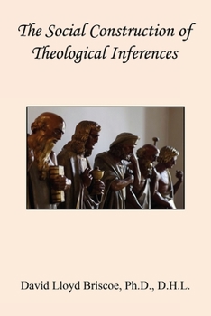 Paperback The Social Construction of Theological Inferences Book