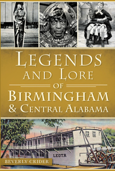 Paperback Legends and Lore of Birmingham and Central Alabama Book