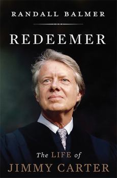 Hardcover Redeemer: The Life of Jimmy Carter Book