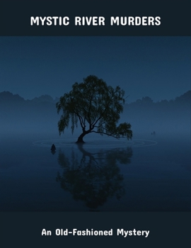 Paperback Mystic River Murders: An Old-Fashioned Mystery Book