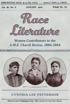 Race Literature: Women Contributors to the A.M.E. Church Review, 1884–1924