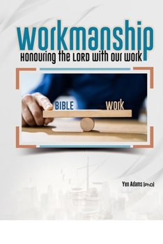Paperback Workmanship: Honouring the LORD with our Work Book