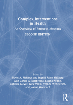 Hardcover Complex Interventions in Health: An Overview of Research Methods Book