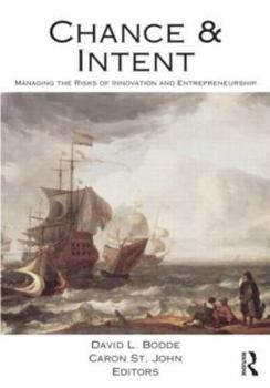 Paperback Chance and Intent: Managing the Risks of Innovation and Entrepreneurship Book