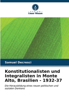 Paperback Konstitutionalisten und Integralisten in Monte Alto, Brasilien - 1932-37 [German] Book