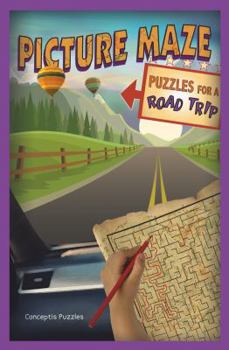 Paperback Picture Maze Puzzles for a Road Trip, Volume 4 Book
