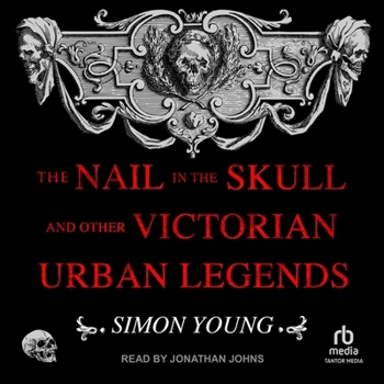 MP3 CD The Nail in the Skull and Other Victorian Urban Legends Book