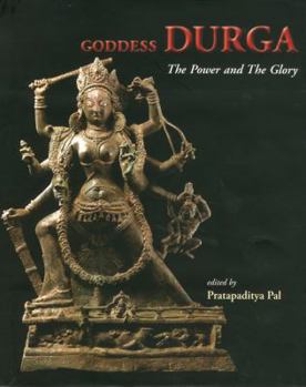 Hardcover Goddess Durga: The Power and the Glory Book