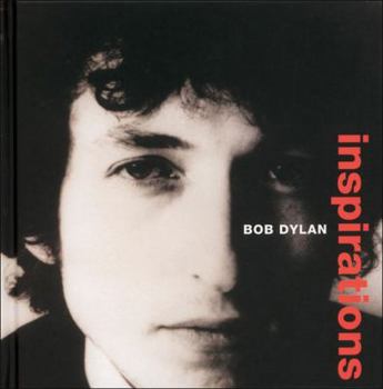Hardcover Bob Dylan: Inspirations Book