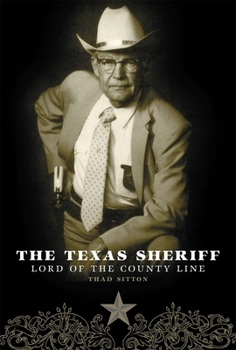 Paperback The Texas Sheriff: Lord of the County Line Book