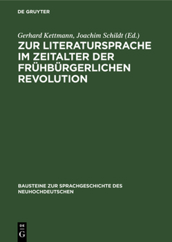 Hardcover Zur Literatursprache Im Zeitalter Der Frühbürgerlichen Revolution: Untersuchungen Zu Ihrer Verwendung in Der Agitationsliteratur [German] Book