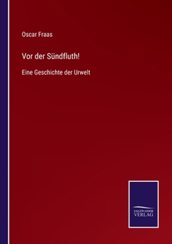 Paperback Vor der Sündfluth!: Eine Geschichte der Urwelt [German] Book