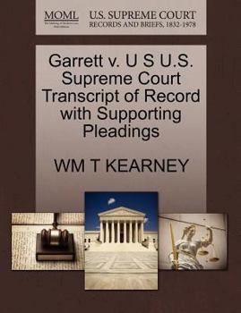 Paperback Garrett V. U S U.S. Supreme Court Transcript of Record with Supporting Pleadings Book